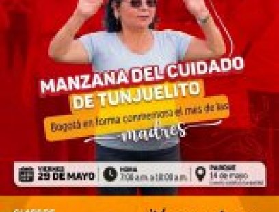 MANZANA DEL CUIDADO DE TUNJUELITO Bogotá en forma conmemora el mes de las madres